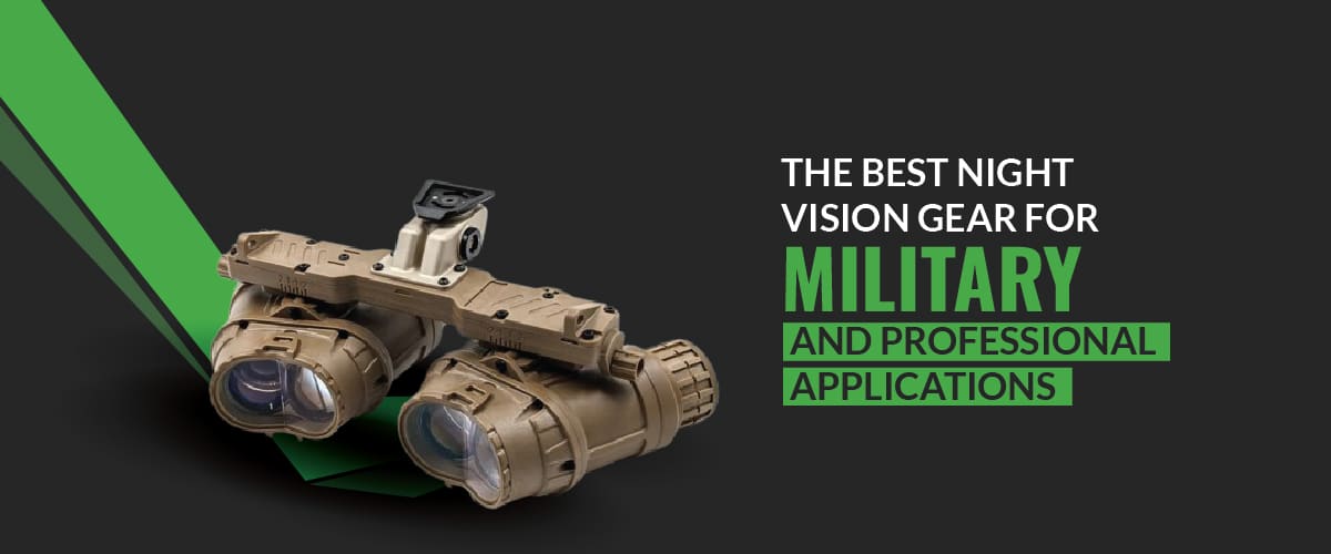 Night Vision Gear for Military 
